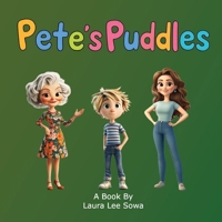 Pete's Puddles B0F3FR4BHQ Book Cover