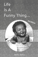 Life Is A Funny Thing - 2nd Edition B0BF28P99D Book Cover