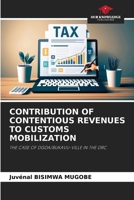 Contribution of Contentious Revenues to Customs Mobilization 6207612213 Book Cover