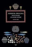 Fodder & Drincan: Anglo-Saxon Culinary History null Book Cover