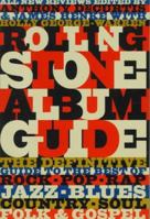 Rolling Stone Album Guide: All New Reviews (The Definitive Guide to the Best of Rock, Pop, Rap, Jazz, Blues, Country, Soul, Folk & Gospel) 0863696430 Book Cover