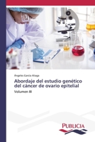 Abordaje del estudio genético del cáncer de ovario epitelial (Spanish Edition) 3639558324 Book Cover