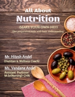 All About Nutrition (Make your own Diet): Diet preparation tools with basic understanding 1685383750 Book Cover