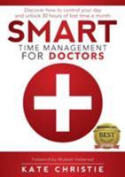 Smart Time Management for Doctors 099257921X Book Cover
