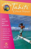 Hidden Tahiti and French Polynesia 1569754268 Book Cover