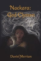 Nackara: God Chosen B0FYDKQP3P Book Cover