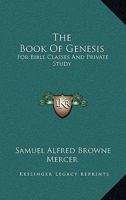 The Book of Genesis for Bible Classes and Private Study 1014698359 Book Cover