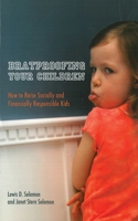 Bratproofing Your Children: How to Raise Socially and Financially Responsible Kids 1569803455 Book Cover