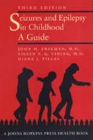 Seizures and Epilepsy in Childhood: A Guide (Johns Hopkins Press Health Book) 0801870518 Book Cover