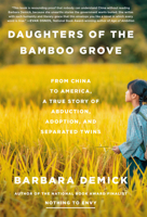 Daughters of the Bamboo Grove: From China to America, a True Story of Abduction, Adoption, and Separated Twins 0593132742 Book Cover