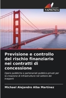 Previsione e controllo del rischio finanziario nei contratti di concessione 6207274989 Book Cover