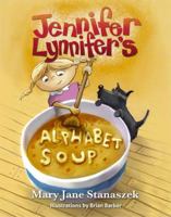 Jennifer Lynnifer's Alphabet Soup 1592984347 Book Cover
