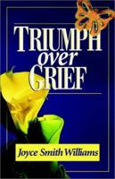 Triumph Over Grief 0974003085 Book Cover