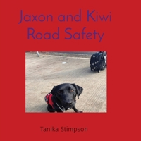 Jaxon and Kiwi Road Safety 0646896032 Book Cover