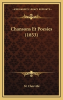 Chansons Et Poesies (1853) 1145079024 Book Cover