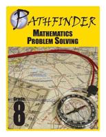 Pathfinder Mathematics Problem Solving Grade 8 1489598359 Book Cover