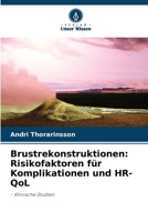 Brustrekonstruktionen: Risikofaktoren für Komplikationen und HR-QoL (German Edition) 6207916956 Book Cover