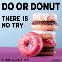 Do or Donut 2025 12 X 12 Wall Calendar 1549246364 Book Cover