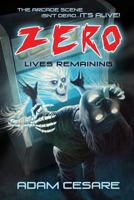 Zero Lives Remaining 0692845682 Book Cover