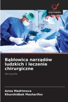 Bablowica narzadów ludzkich i leczenie chirurgiczne (Polish Edition) 6209746500 Book Cover