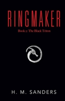 The Black Triton, Book 2 of the Ringmaker Series 1735895695 Book Cover