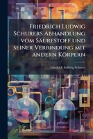 Friedrich Ludwig Schurers Abhandlung Vom S Urestoff Und Seiner Verbindung Mit Andern K Rpern 1147768935 Book Cover