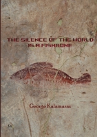 The Silence of the World Is a Fishbone 1912963612 Book Cover