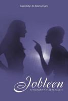 Jobleen: A Woman of Strength 1467035963 Book Cover