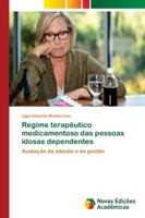 Regime terapêutico medicamentoso das pessoas idosas dependentes 6202172509 Book Cover