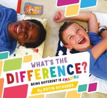 What's the Difference?: Being Different Is Amazing 1250107091 Book Cover