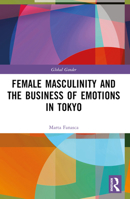 Female Masculinity and the Business of Emotions in Tokyo 103255245X Book Cover