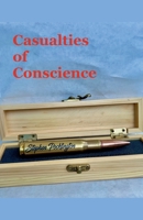 Casualties of Conscience (Before It's Too Late) B0FRPQ6HJC Book Cover