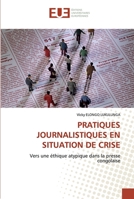 Pratiques Journalistiques En Situation de Crise 6131564930 Book Cover