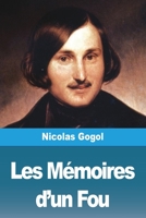 Les Mémoires d'un Fou (French Edition) 3988813389 Book Cover