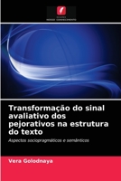 Transformação do sinal avaliativo dos pejorativos na estrutura do texto 6203384798 Book Cover