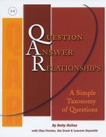 QAR (Question-Answer Relationships): A Simple Taxonomy of Questions 1934026085 Book Cover