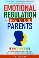 Emotional Regulation for Preschool Parents 1069481874 Book Cover