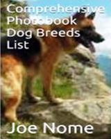 Comprehensive Photobook of Dog Breeds List 1534761349 Book Cover