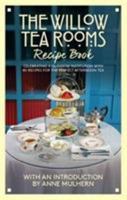 The Willow Tea Rooms Recipe Book: Celebrating a Glasgow institution with 40 recipes for the perfect afternoon tea 1999718909 Book Cover
