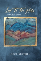 Look To The Hills: And Other Poems 1639456015 Book Cover