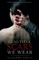 Beautiful Scars We Wear (The Restoration Duet) B0GVGL3SZS Book Cover