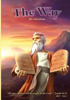 The WAY - for Children: "All Your Children Will Be Taught of the Lord." - Isa. 54:13 179160630X Book Cover