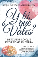 ¿Y TÚ QUÉ VALES?: Descubre lo que de verdad importa (Spanish Edition) B0B1CGNTVC Book Cover