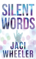 Silent Words 1957281049 Book Cover