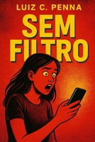 SEM FILTRO (Portuguese Edition) B0FQJM8257 Book Cover