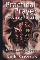 Practical Prayer: Evangelism - Lord Open My Door 1499513399 Book Cover