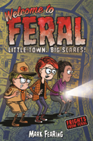 Welcome to Feral: Little Town, Big Scares! B0GMZM9NF7 Book Cover