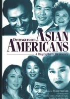 Distinguished Asian Americans: A Biographical Dictionary 0313289026 Book Cover