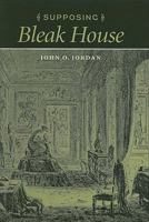 Supposing Bleak House 081393074X Book Cover