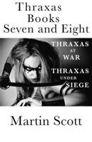 Thraxas Books Seven and Eight: Thraxas at War & Thraxas under Siege (The Collected Thraxas) 1977642993 Book Cover